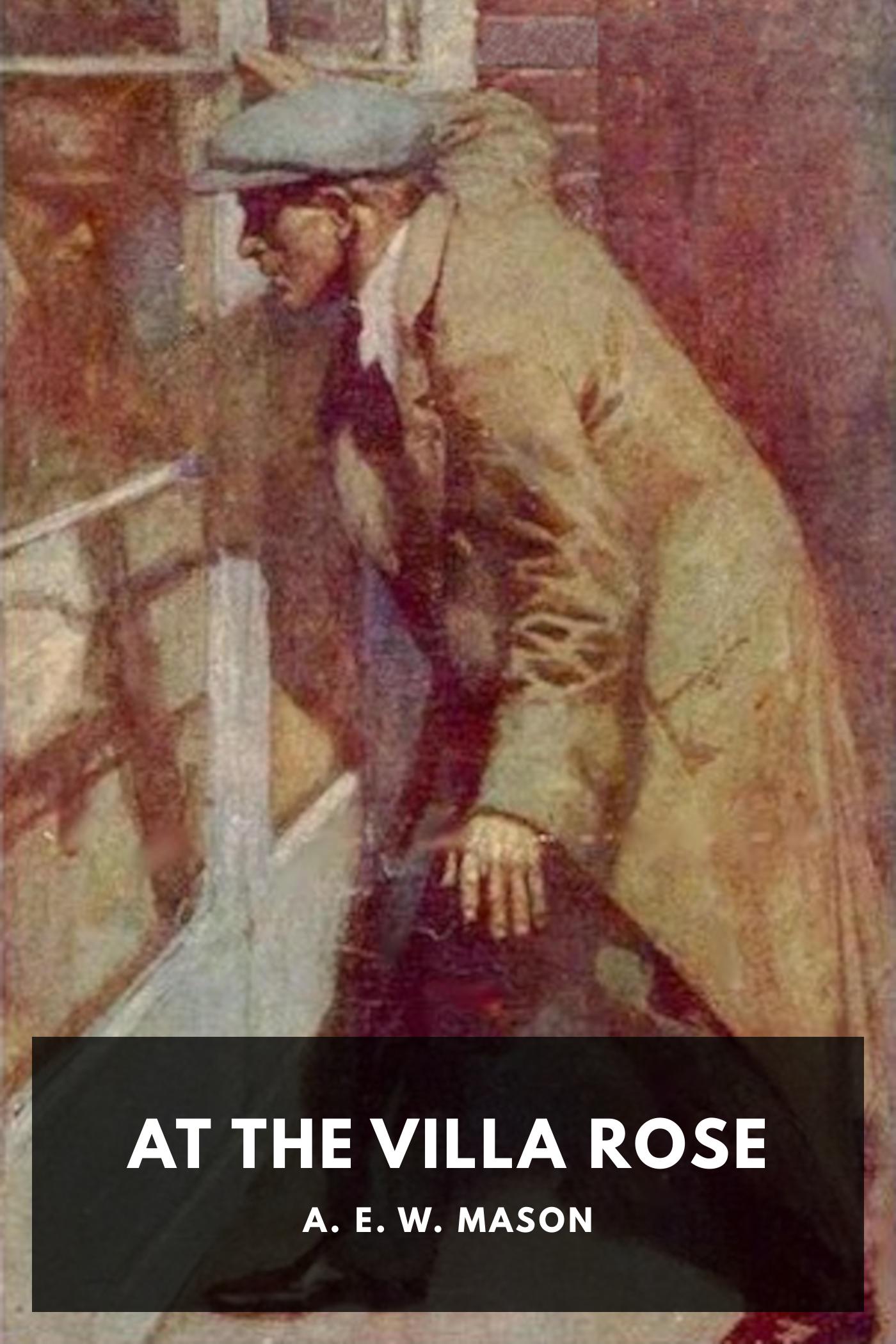 At the Villa Rose - A. E. W. Mason